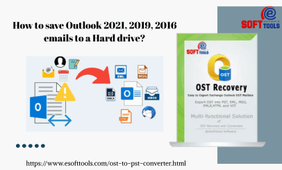 How to save Outlook 2021, 2019, 2016 emails to a Hard drive?