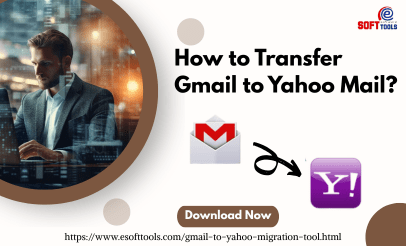 How to Transfer Gmail to Yahoo Mail?