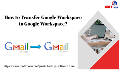 How to Transfer Google Workspace to Google Workspace?